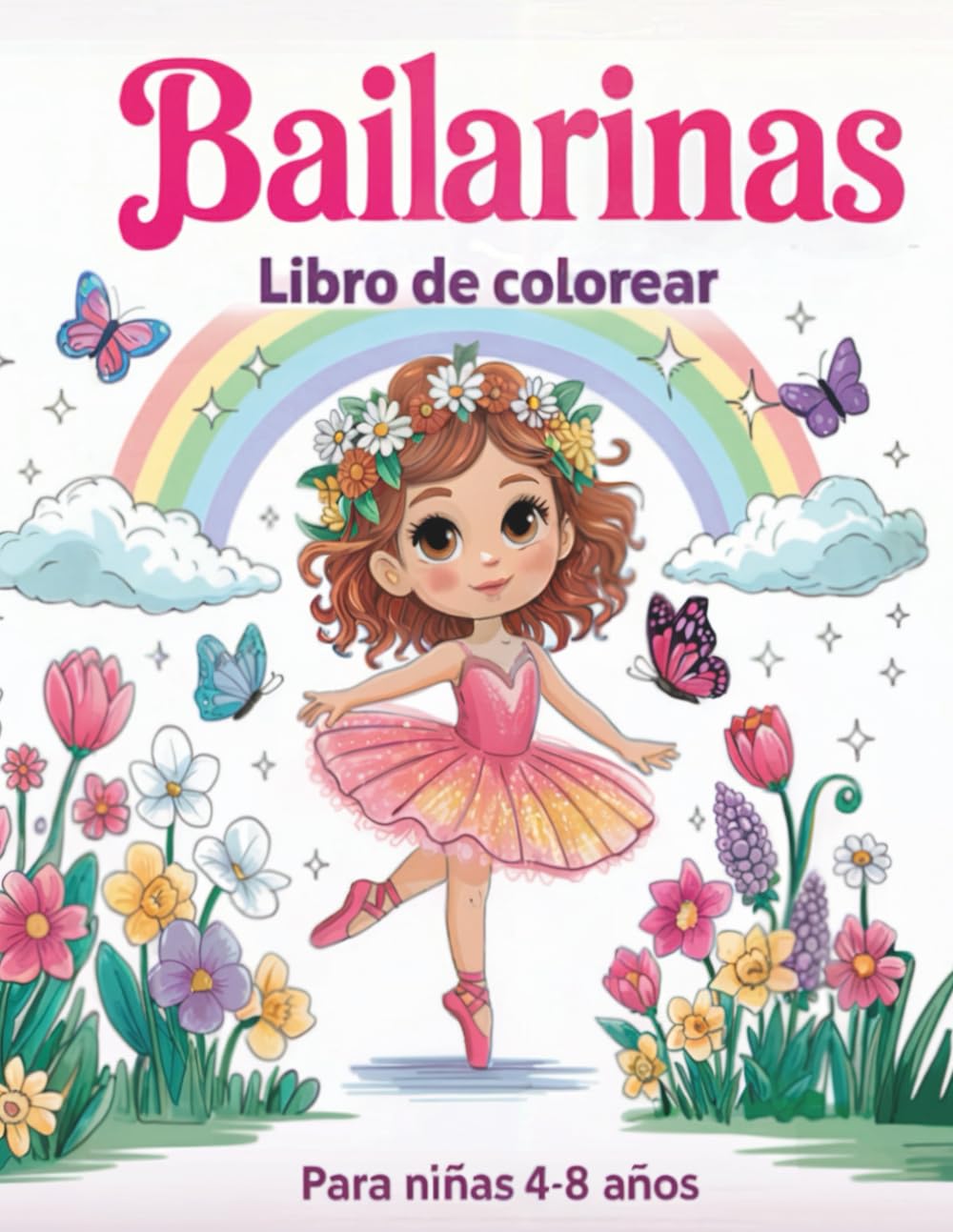 capítulo por capítulo baixar Bailarinas Libro De Colorear Para Niñas De 4 a 8 Años: 50 Páginas Bonitas Y Divertidas Con Zapatillas De Ballet, Vestidos, Flores, Mariposas Y Mucho Más, Para Niñas a Las Que Les Encanta Bailar.