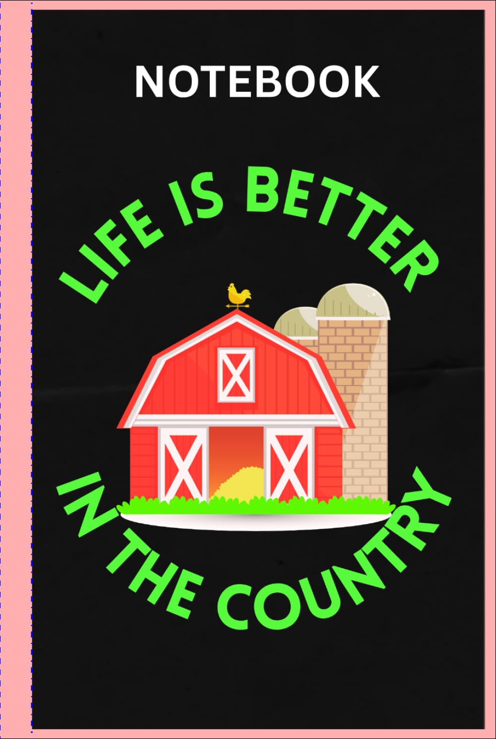 ler totalmente Life is better in the Country Notebook | Life is better in the Country Journal | Life is better in the Country Composition Book