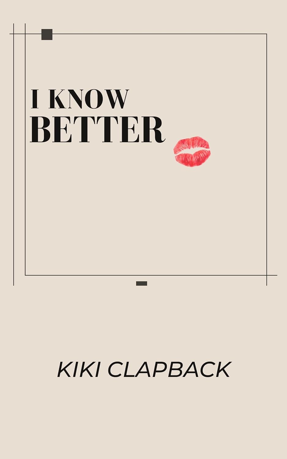 I KNOW BETTER (English Edition) baixar livro de graça