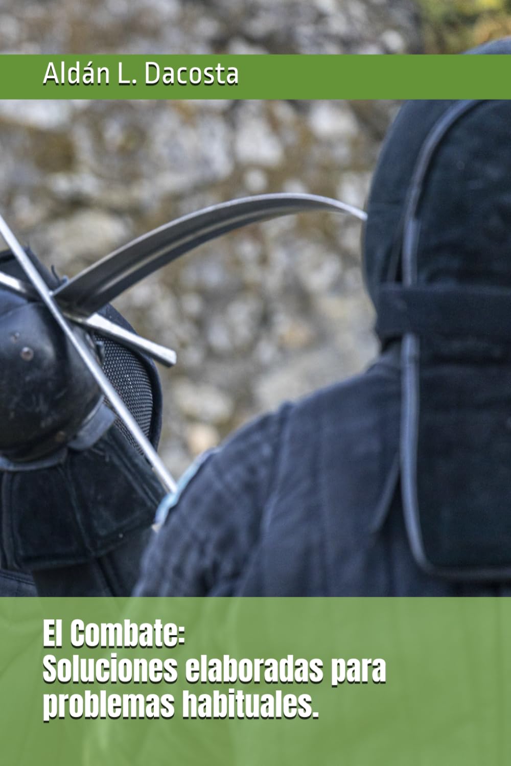 El Combate: Soluciones elaboradas para problemas habituales. (Spanish Edition)