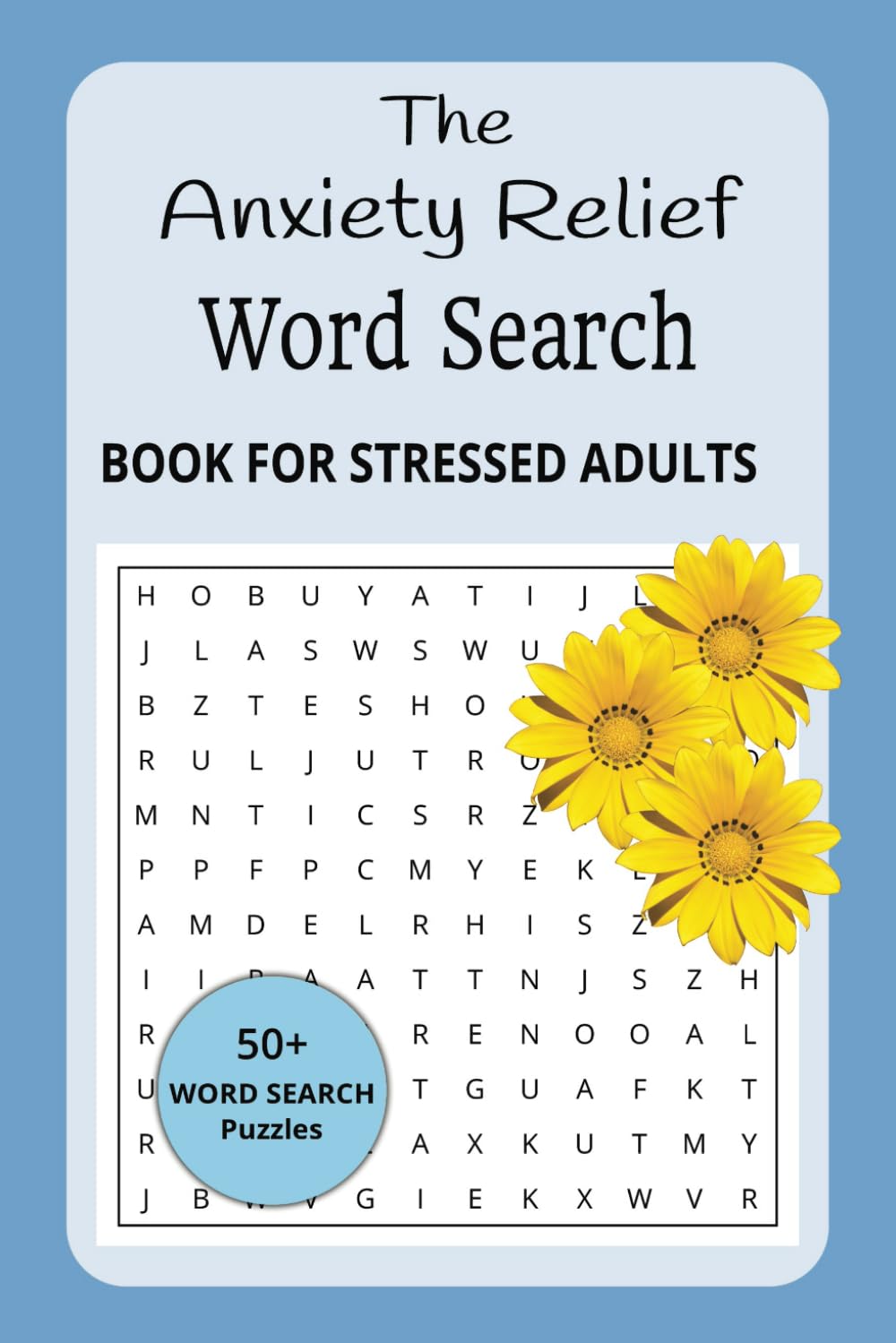 The Anxiety Relief Word Search Book for Stressed Adults: Fun and Easy-to-Read Puzzles about Calm, Relaxation, Mindfulness, and More | 6x9 Inches, 110... for Stress Relief, Holidays, and Relaxation baixar o livro de graça