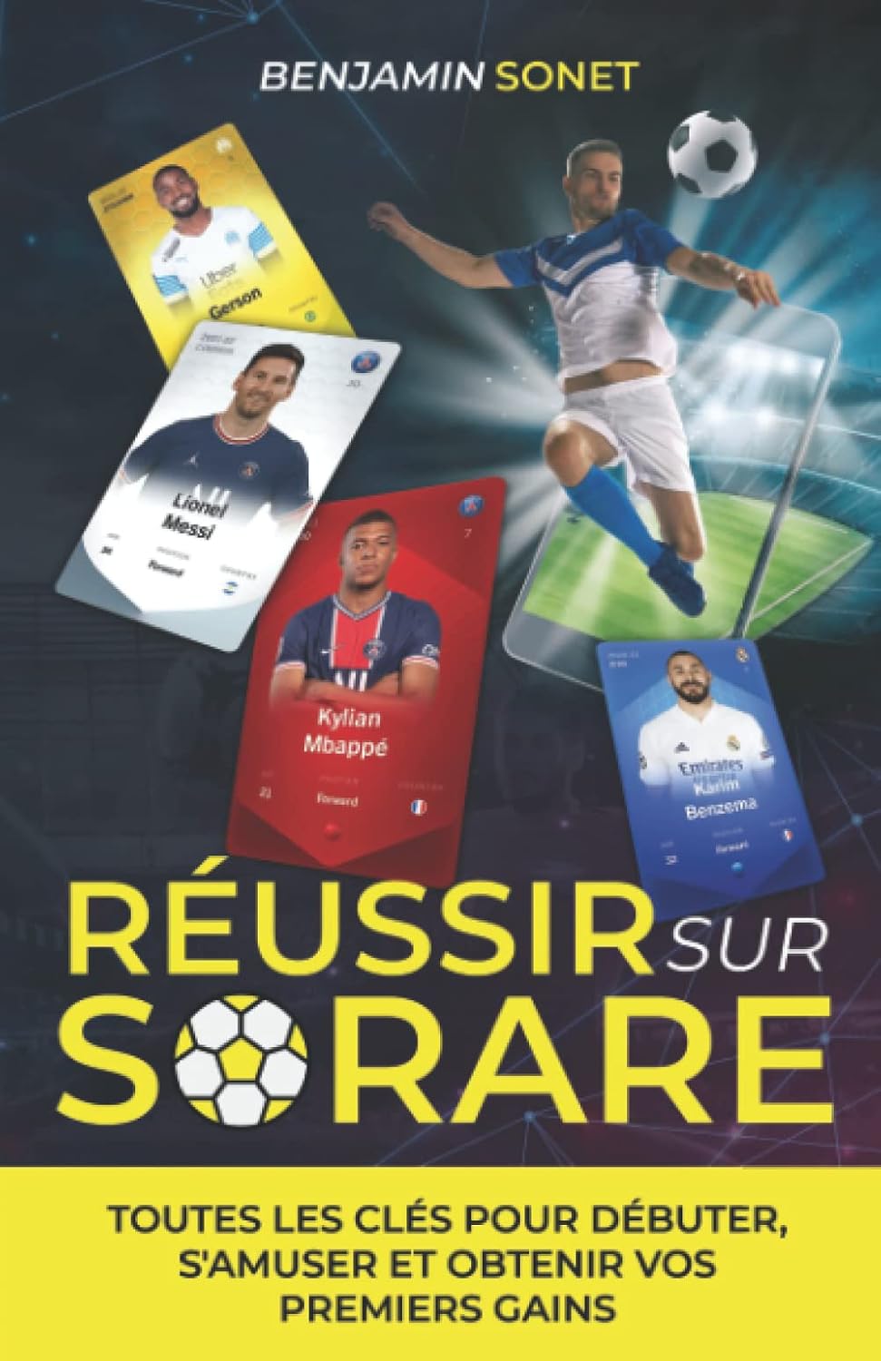 ler totalmente Réussir sur Sorare: Toutes les clés pour débuter, s’amuser et obtenir vos premiers gains (French Edition)