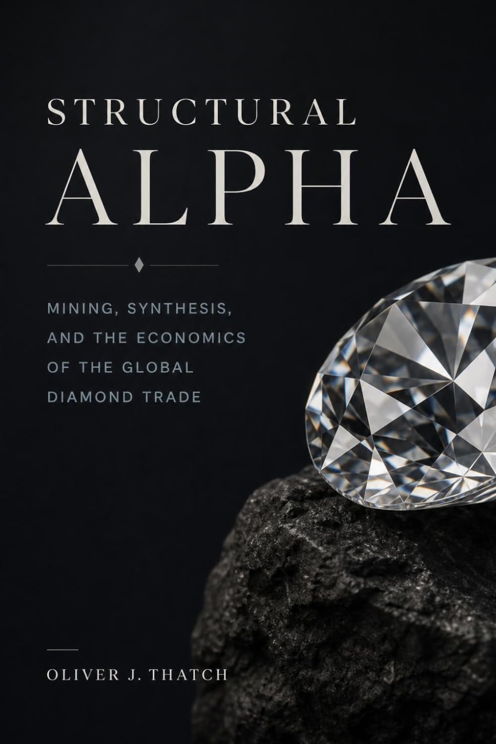 ler totalmente Structural Alpha: Mining, Synthesis, and the Economics of the Global Diamond Trade
