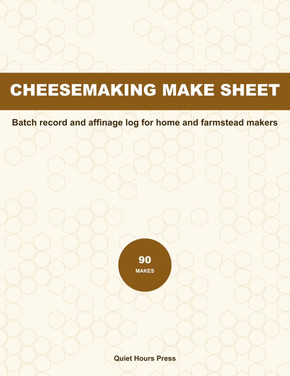 capítulo por capítulo baixar Cheesemaking Make Sheet: Batch Record and Affinage Log for Home and Farmstead Cheesemakers: Flocculation, pH at Every Stage, Cook and Drain, Pressing, Brining, Yield and a Full Cave Aging Record
