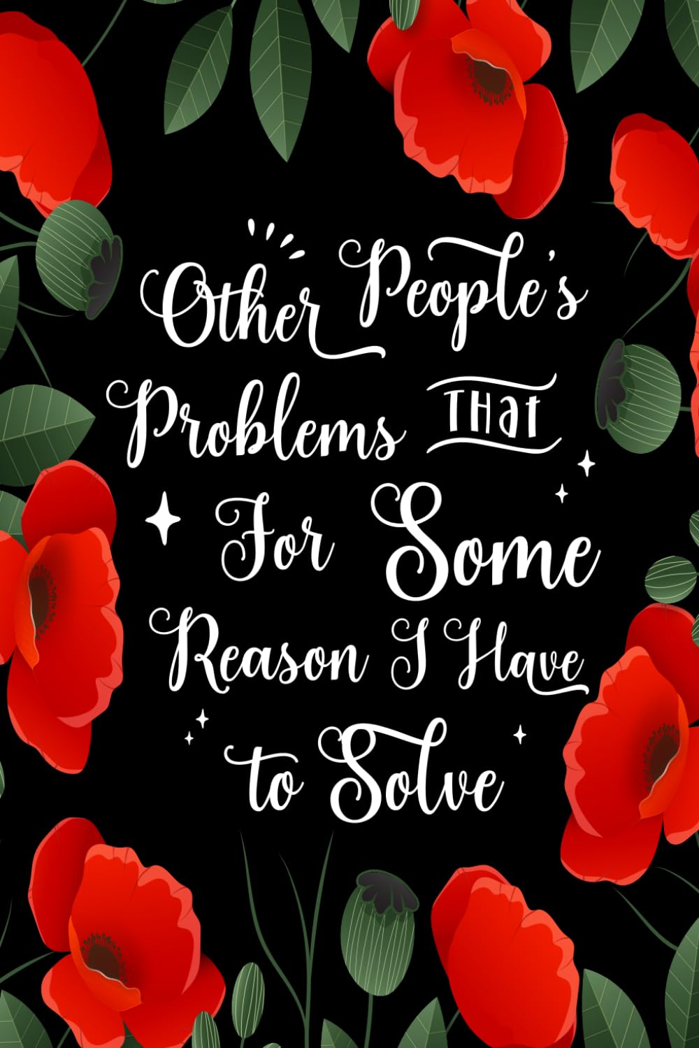 Other People's Problems That For Some Reason I Have To Solve: Blank Lined Notebook | funny sarcastic work notebooks | Ideal Gift for coworker, Friends, Bosses and Employees baixar livro de graça