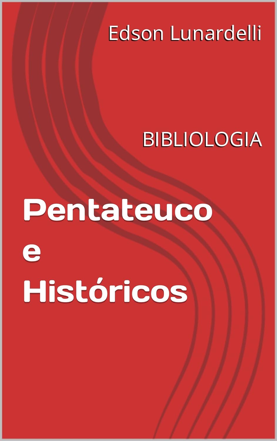 ler totalmente Pentateuco e Históricos: BIBLIOLOGIA