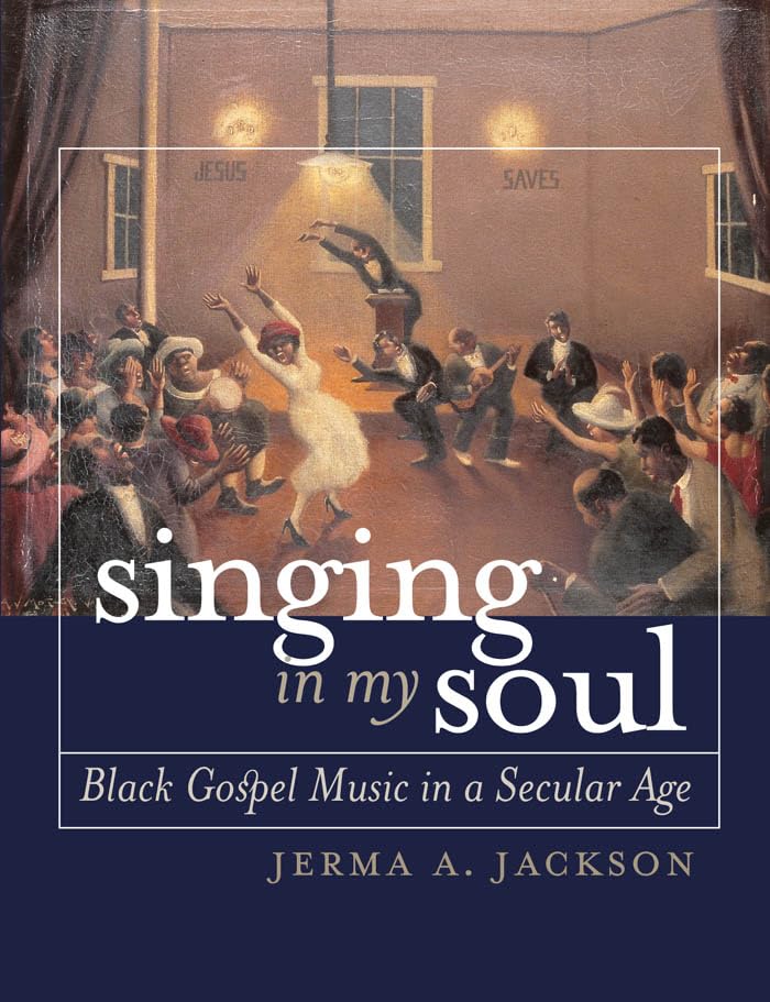 Singing in My Soul: Black Gospel Music in a Secular Age (English Edition) baixar o livro de graça