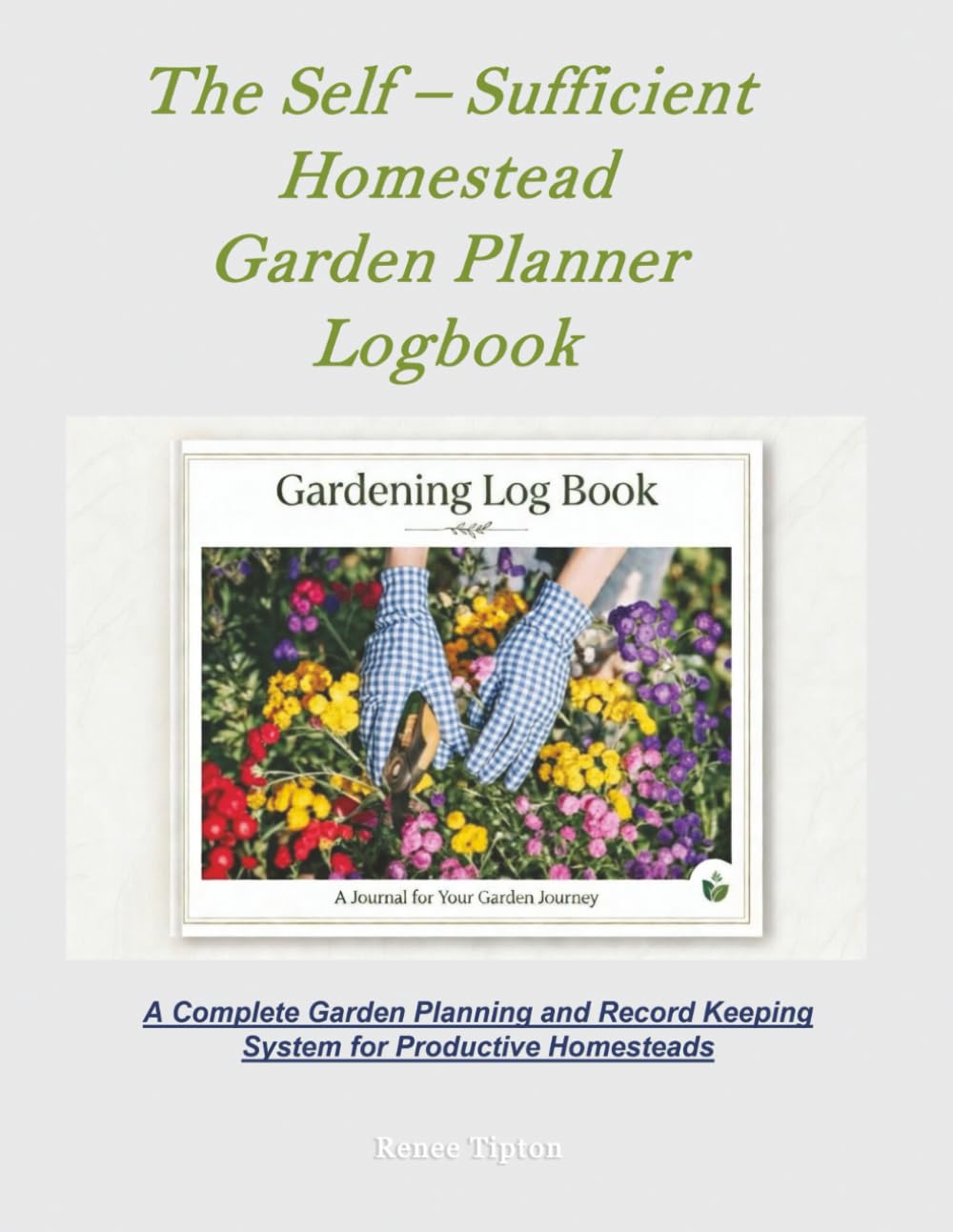 capítulo por capítulo baixar The Self – Sufficient Homestead Garden Planner Logbook & Journal: A Complete Garden Planning and Record Keeping System for Productive Homesteads