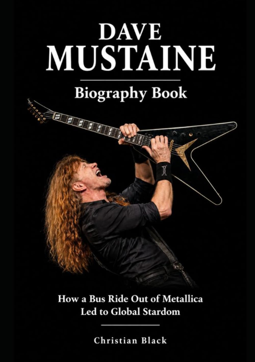 Dave Mustaine Biography Book: How a Bus Ride Out of Metallica Led to Global Stardom baixar o livro de graça