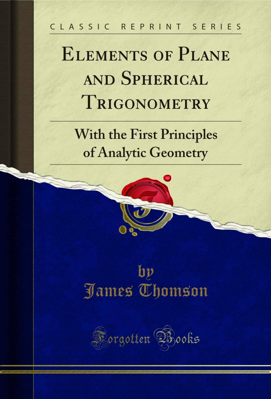 capítulo por capítulo baixar Elements of Plane and Spherical Trigonometry: With the First Principles of Analytic Geometry (Classic Reprint) (English Edition)