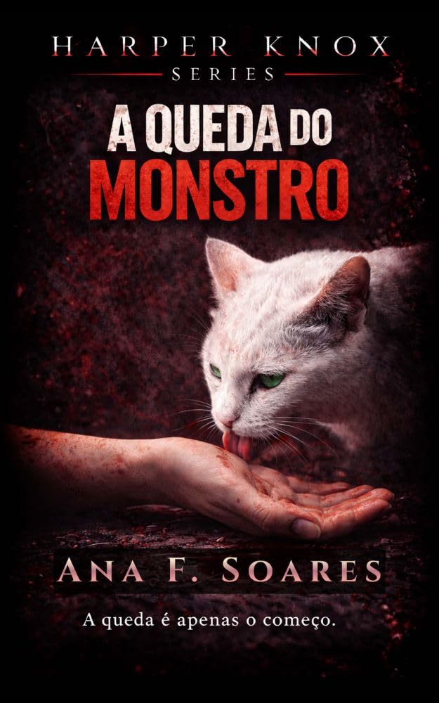 #3 - A Queda do Monstro: Slow-burn Dark Romance - Edição 2 (HARPER KNOX SERIES - Português Livro 5) baixar livro de graça