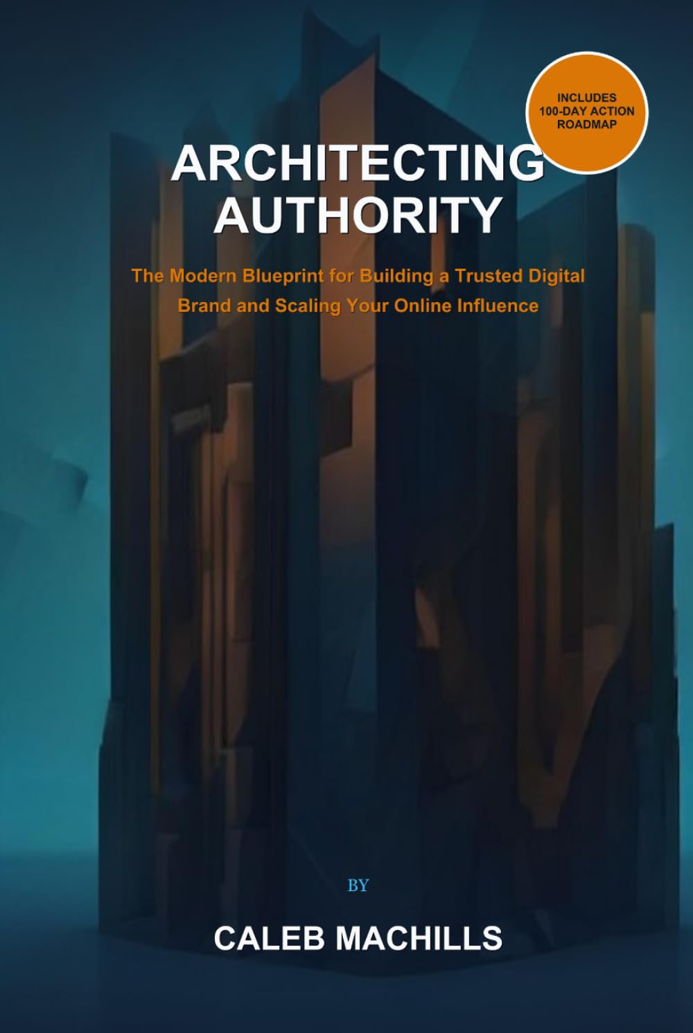 Architecting Authority: The Modern Blueprint for Building a Trusted Digital Brand and Scaling Your Online Influence baixar livro de graça