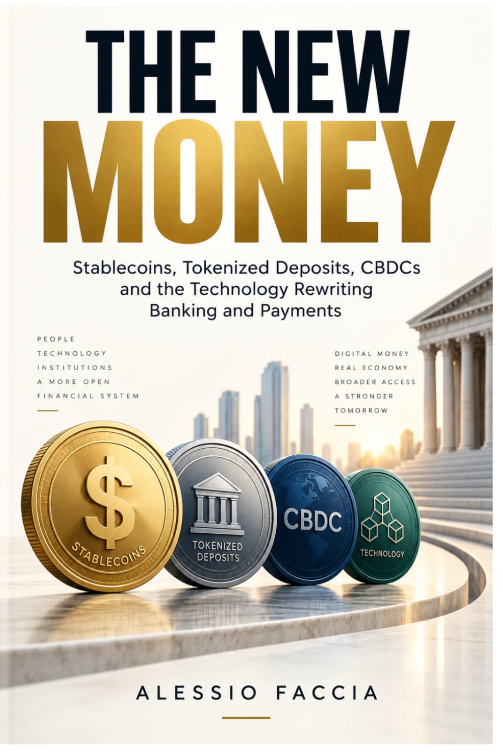 The New Money: Stablecoins, Tokenized Deposits, CBDCs and the Technology Rewriting Banking and Payments baixar o livro de graça
