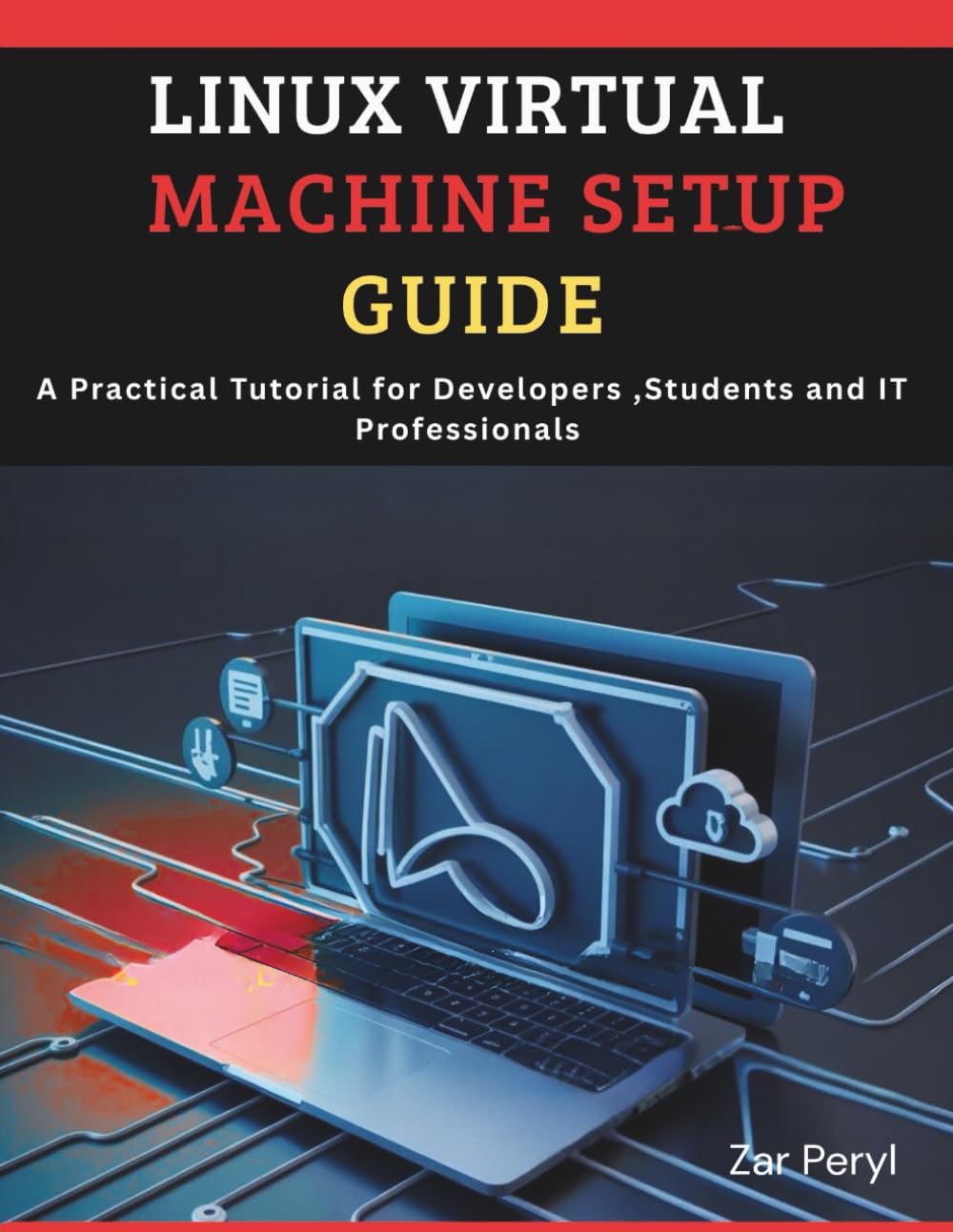 ler totalmente Linux Virtual Machine Setup Guide: Practical Tutorial for Developers Students and IT Professionals