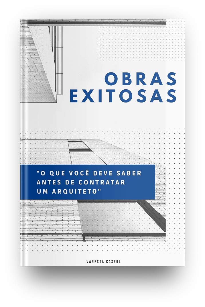 ler totalmente OBRAS EXITOSAS: o que você deve saber antes de contratar um arquiteto