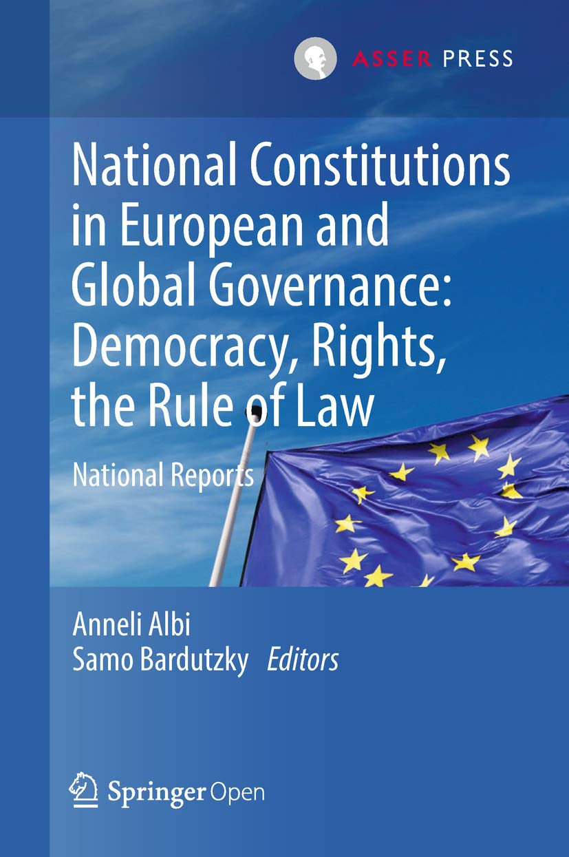 National Constitutions in European and Global Governance: Democracy, Rights, the Rule of Law: National Reports (English Edition)
