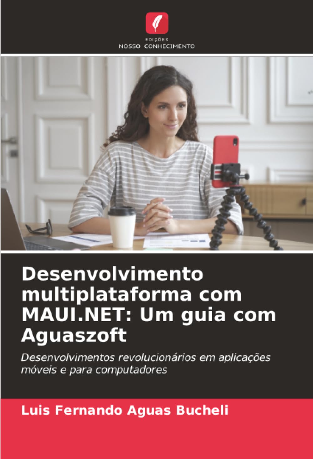 Desenvolvimento multiplataforma com MAUI.NET: Um guia com Aguaszoft baixar o livro de graça