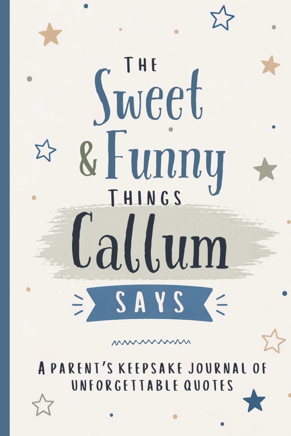ler totalmente The Sweet & Funny Things Callum Says: A Parents’ Keepsake Journal of Unforgettable Quotes