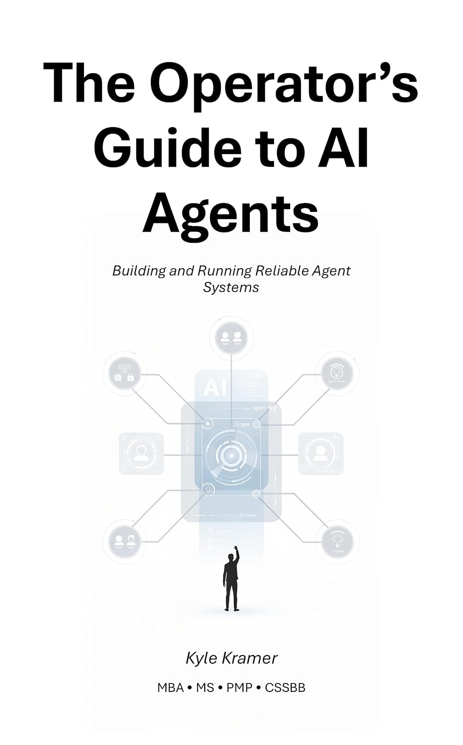 ler totalmente The Operator's Guide to AI Agents: Building and Running Reliable Agent Systems (English Edition)