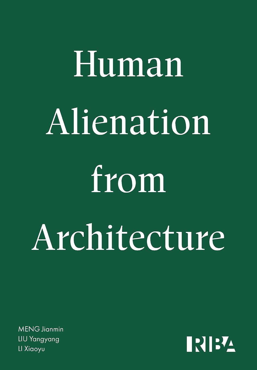 ler totalmente Human Alienation from Architecture (English Edition)