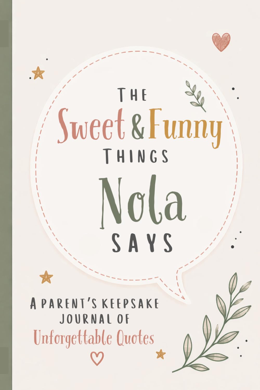 The Sweet & Funny Things Nola Says: A Parents’ Keepsake Journal of Unforgettable Quotes baixar o livro de graça