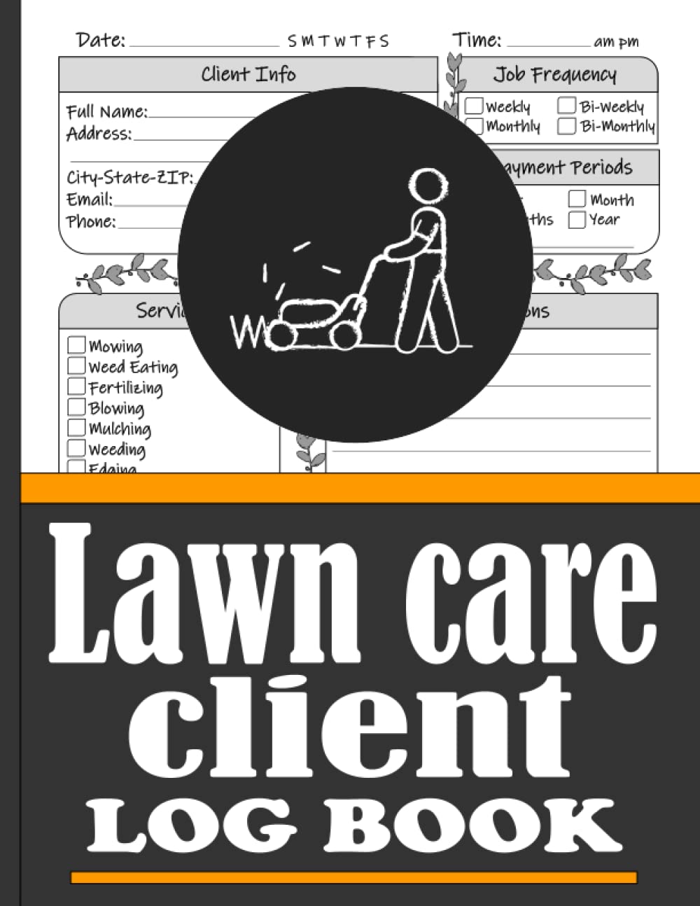 ler totalmente Lawn Care Client Logbook: Efficiently Manage and Track Customer Information, Job Schedules, Payments, Instructions, Services, Tools, and Notes