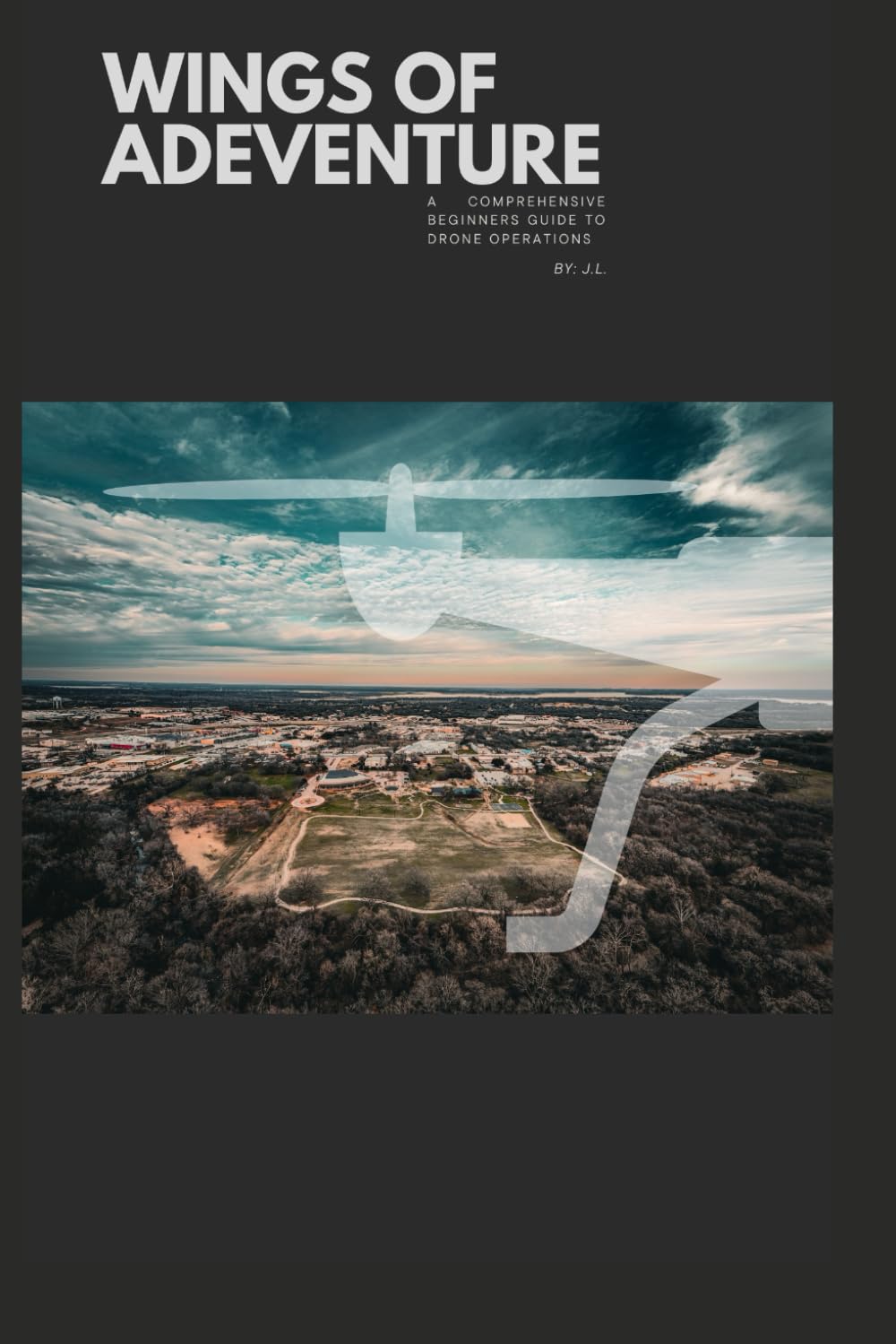 capítulo por capítulo baixar Wings of Adventure: A Comprehensive Beginners Guide to Drone Operations