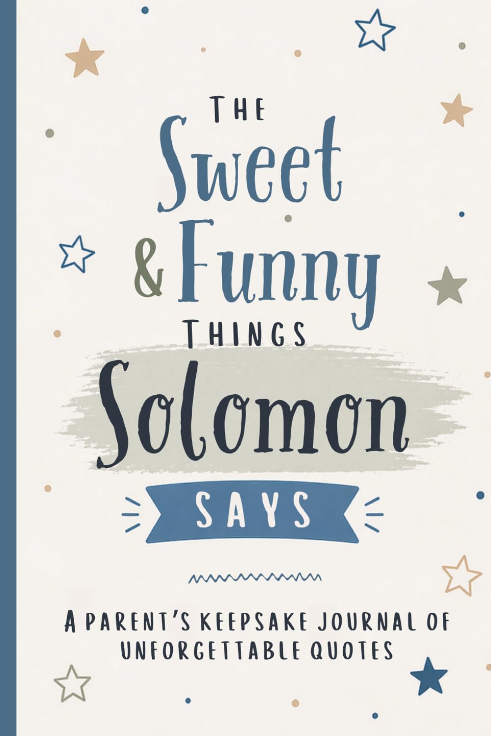The Sweet & Funny Things Solomon Says: A Parents’ Keepsake Journal of Unforgettable Quotes baixar o livro de graça