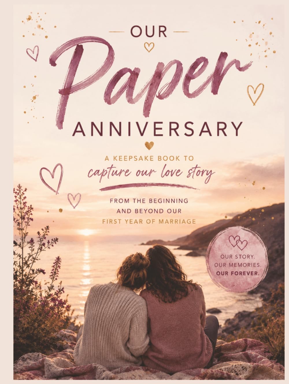 capítulo por capítulo baixar Our Paper Anniversary: A First Anniversary Gift for Your Wife – Guided Photo Journal, Memory Book and Keepsake Scrapbook for Lesbian Couples