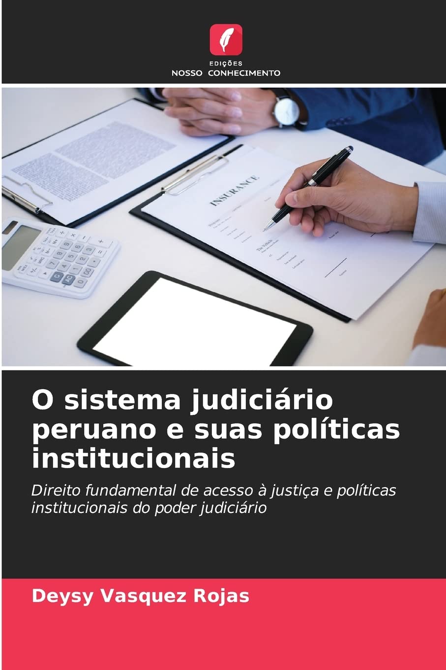 O sistema judiciário peruano e suas políticas institucionais: Direito fundamental de acesso à justiça e políticas institucionais do poder judiciário baixar livro de graça