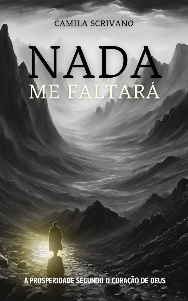 NADA ME FALTARÁ: A PROSPERIDADE SEGUNDO O CORAÇÃO DE DEUS baixar livro de graça