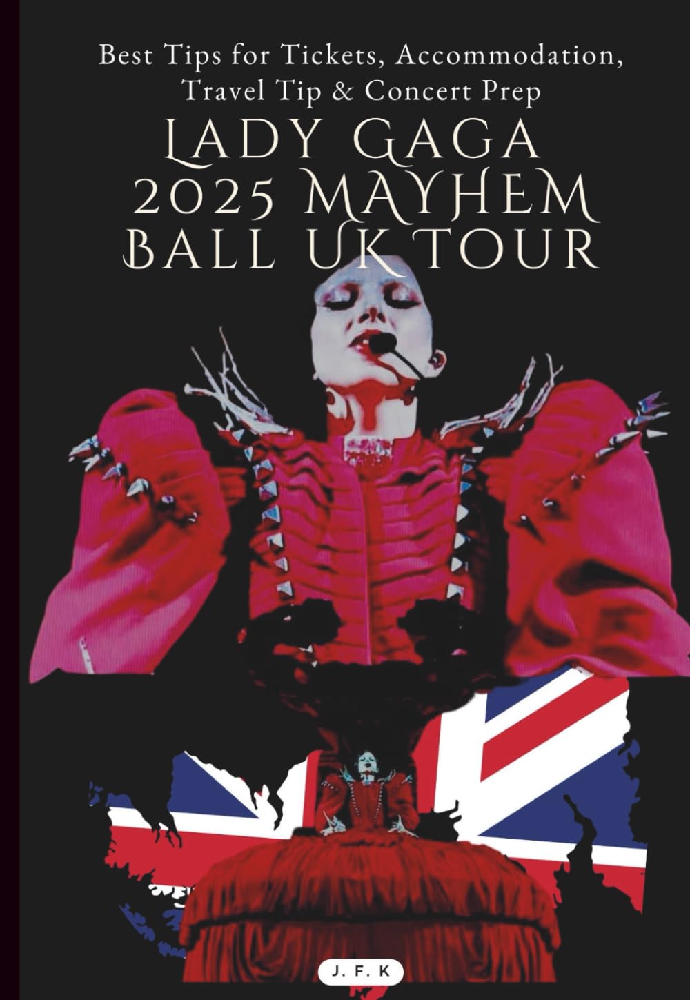Lady Gaga 2025 MAYHEM Ball UK Tour: Best Tips for Tickets, Accommodation, Travel Tip & Concert Prep (Lady Gaga MAYHEM Ball Tour 2025) (Spanish Edition) baixar livro de graça