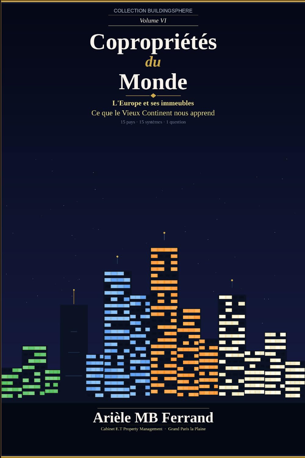 Copropriétés du Monde — Volume VI: L'Europe et ses immeubles — Ce que le Vieux Continent nous apprend (Collection BuildingSphere - Volumes 1 à 12) (French Edition) baixar livro de graça