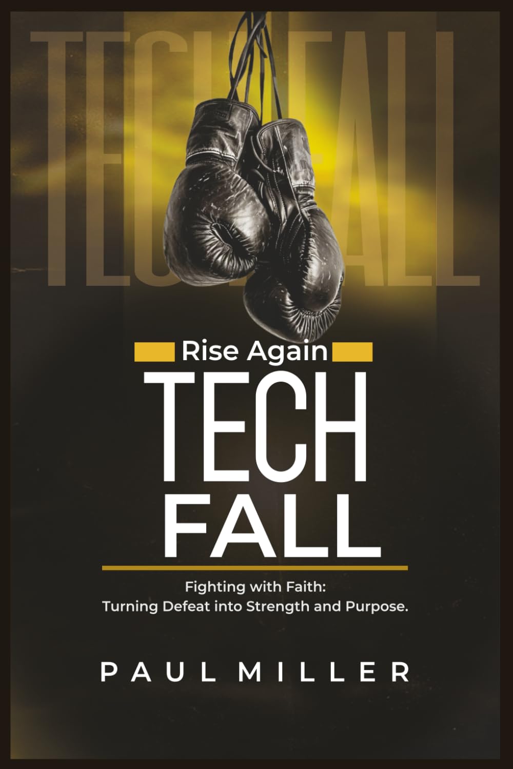 capítulo por capítulo baixar Rise Again TECH FALL: Fighting with Faith: Turning Defeat into Strength and Purpose