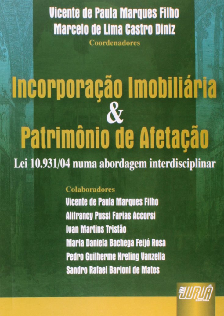 Incorporação Imobiliária & Patrimônio de Afetação: Lei 10.931/04 numa abordagem interdisciplinar baixar livro de graça