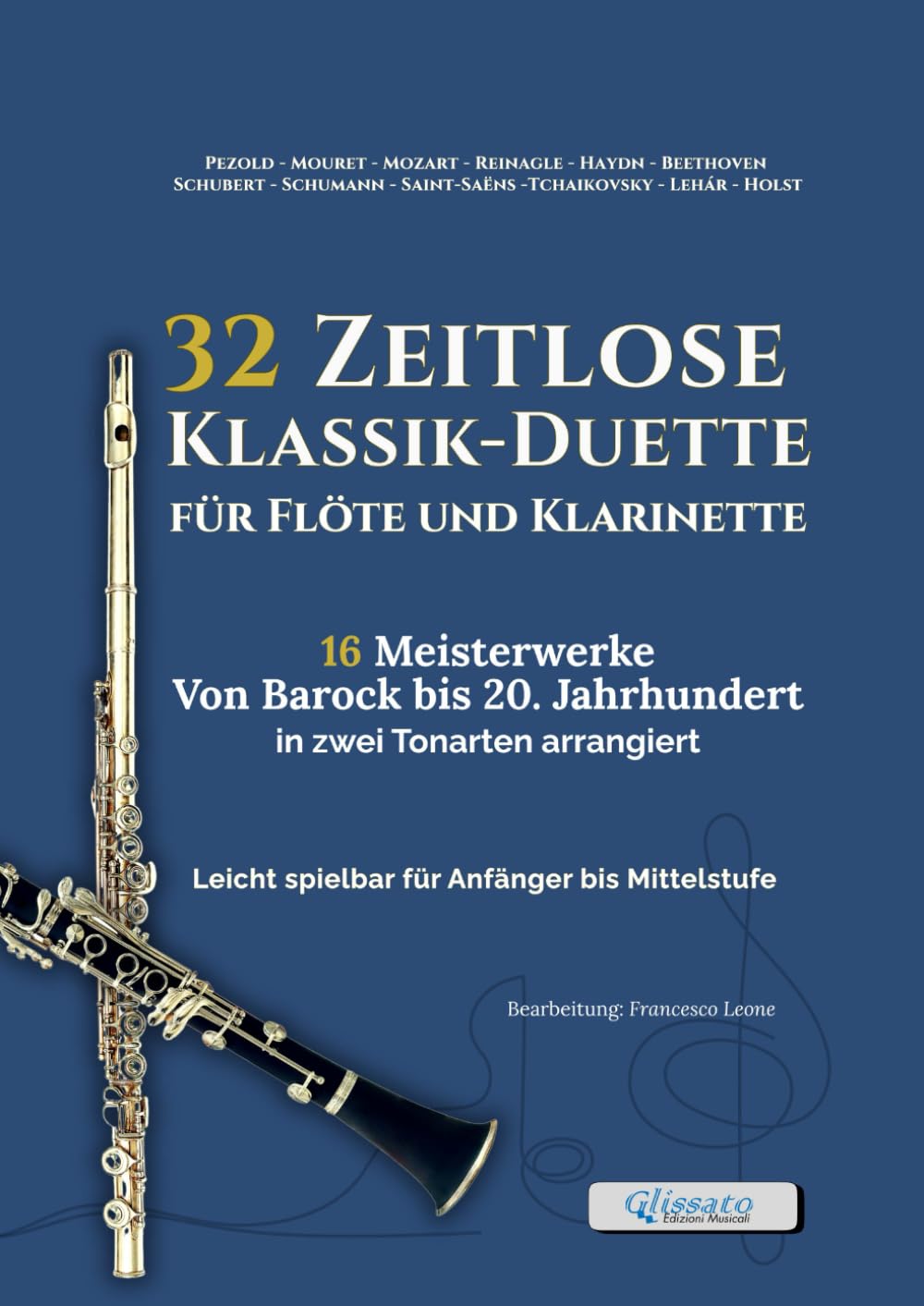 ler totalmente 32 Zeitlose Klassik-Duette für Flöte und Klarinette - 16 Meisterwerke Von Barock bis 20. Jahrhundert in zwei Tonarten arrangiert: Leicht spielbar für... Ensembleproben und Vorspiele (German Edition)