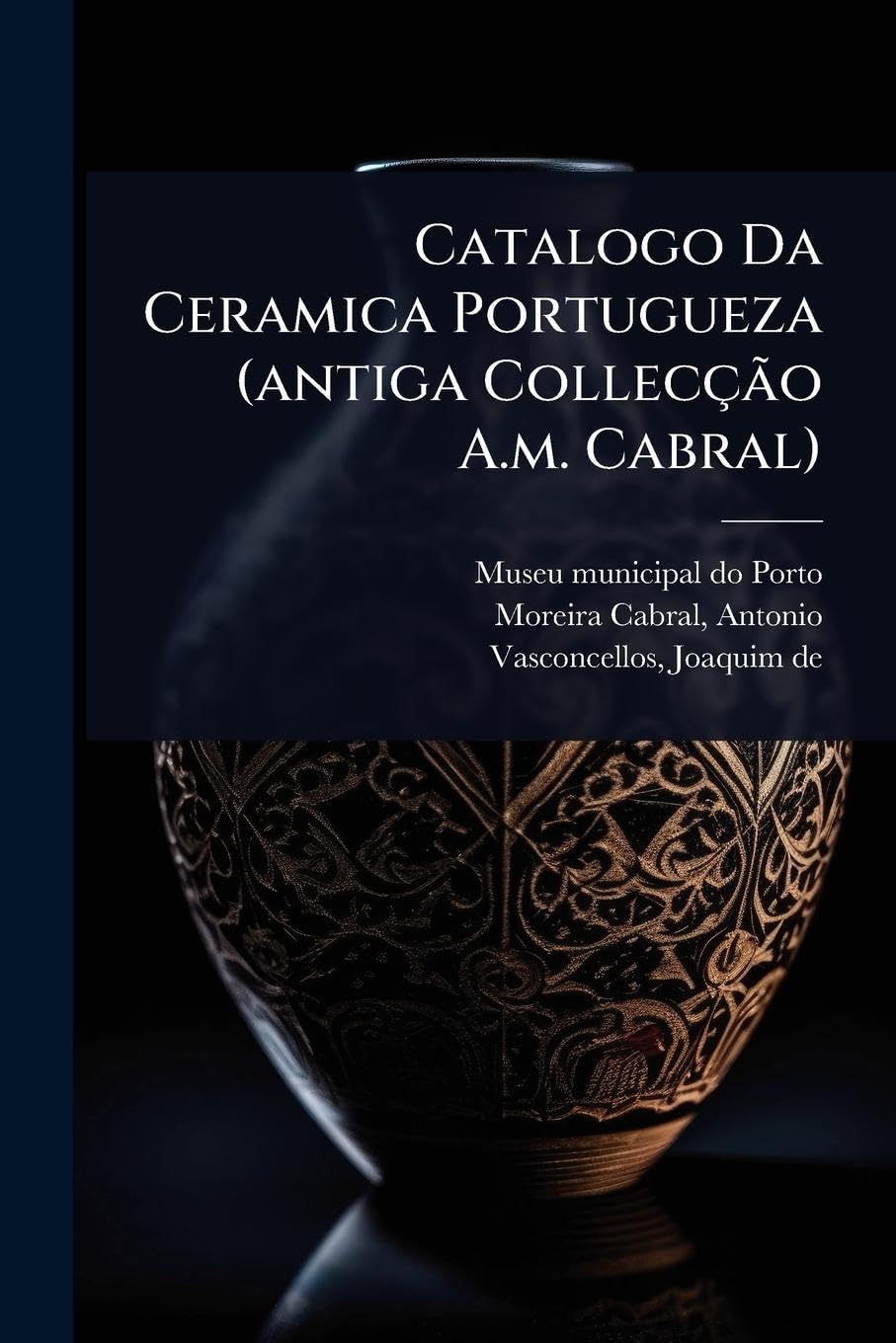 capítulo por capítulo baixar Catalogo Da Ceramica Portugueza (antiga Collecção A.m. Cabral)