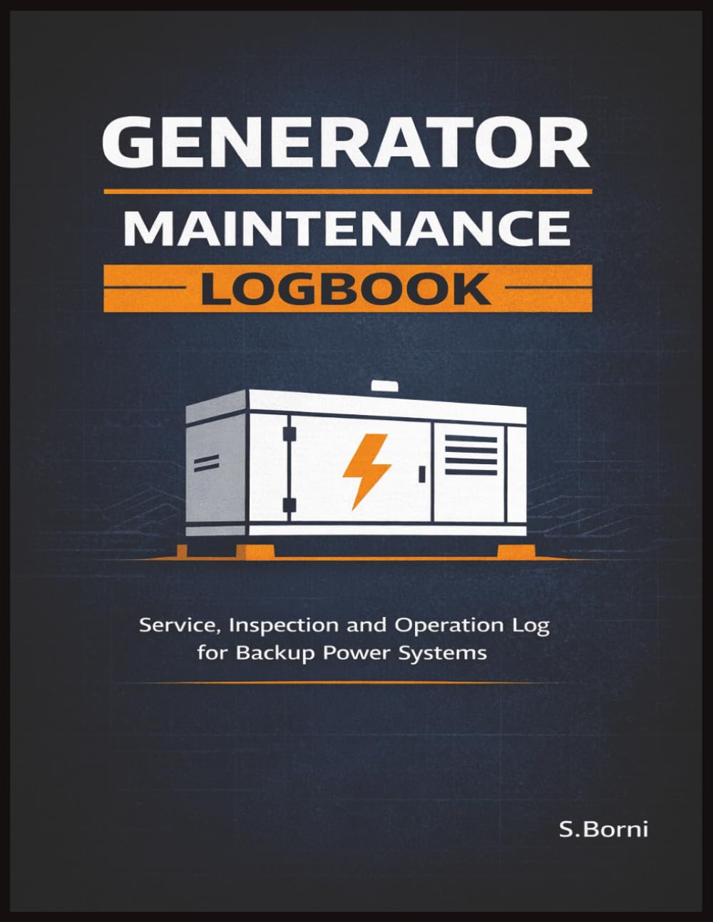 Generator Maintenance Logbook: Generator Service and Inspection Log for Backup Power Systems, Emergency Generators and Industrial Equipment –... Test Runs, Repairs and Operating Records baixar livro de graça