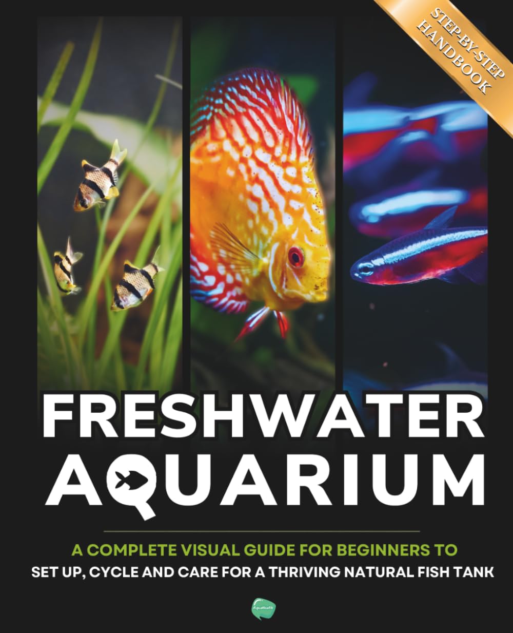 ler totalmente The freshwater aquarium book: A complete visual guide for beginners to set up, cycle and care for a thriving natural tropical fish tank