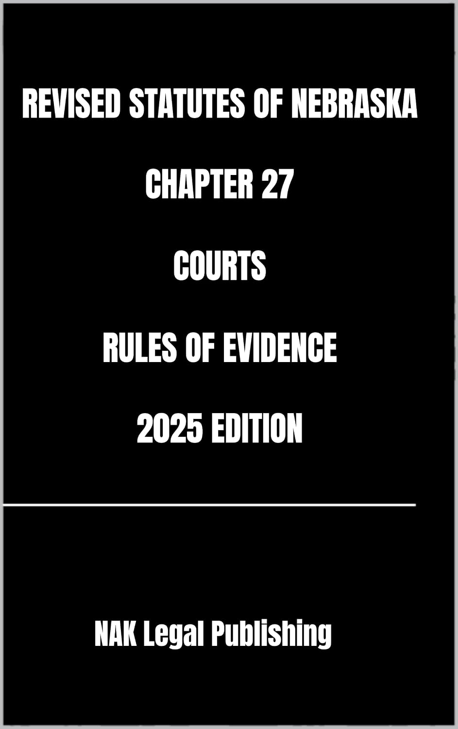 capítulo por capítulo baixar REVISED STATUTES OF NEBRASKA CHAPTER 27 COURTS RULES OF EVIDENCE 2025 EDITION (English Edition)