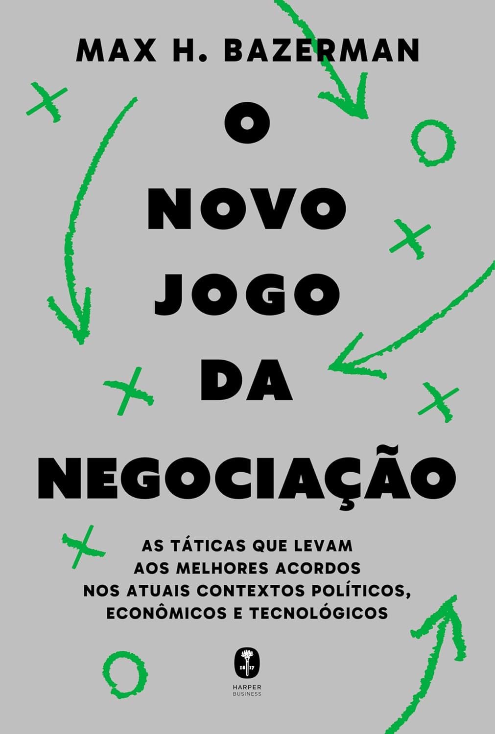 O novo jogo da negociação: As táticas que levam aos melhores acordos nos atuais contextos políticos, econômicos e tecnológicos baixar livro de graça