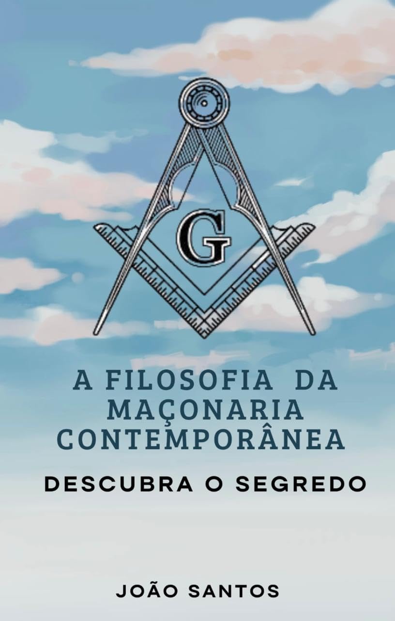 capítulo por capítulo baixar A FILOSOFIA DA MAÇOANARIA CONTEMPORÂNEA: DESCUBRA OS SEGREDOS (A FILOSOFIA DA MAÇONARIA CONTEMPORÃNEA, 2- A MAÇONARIA NO COMBATE A TIRANIA IGNORANCIA E AOS ERROS levantando TEMPLOS AS VIRT Livro 1)