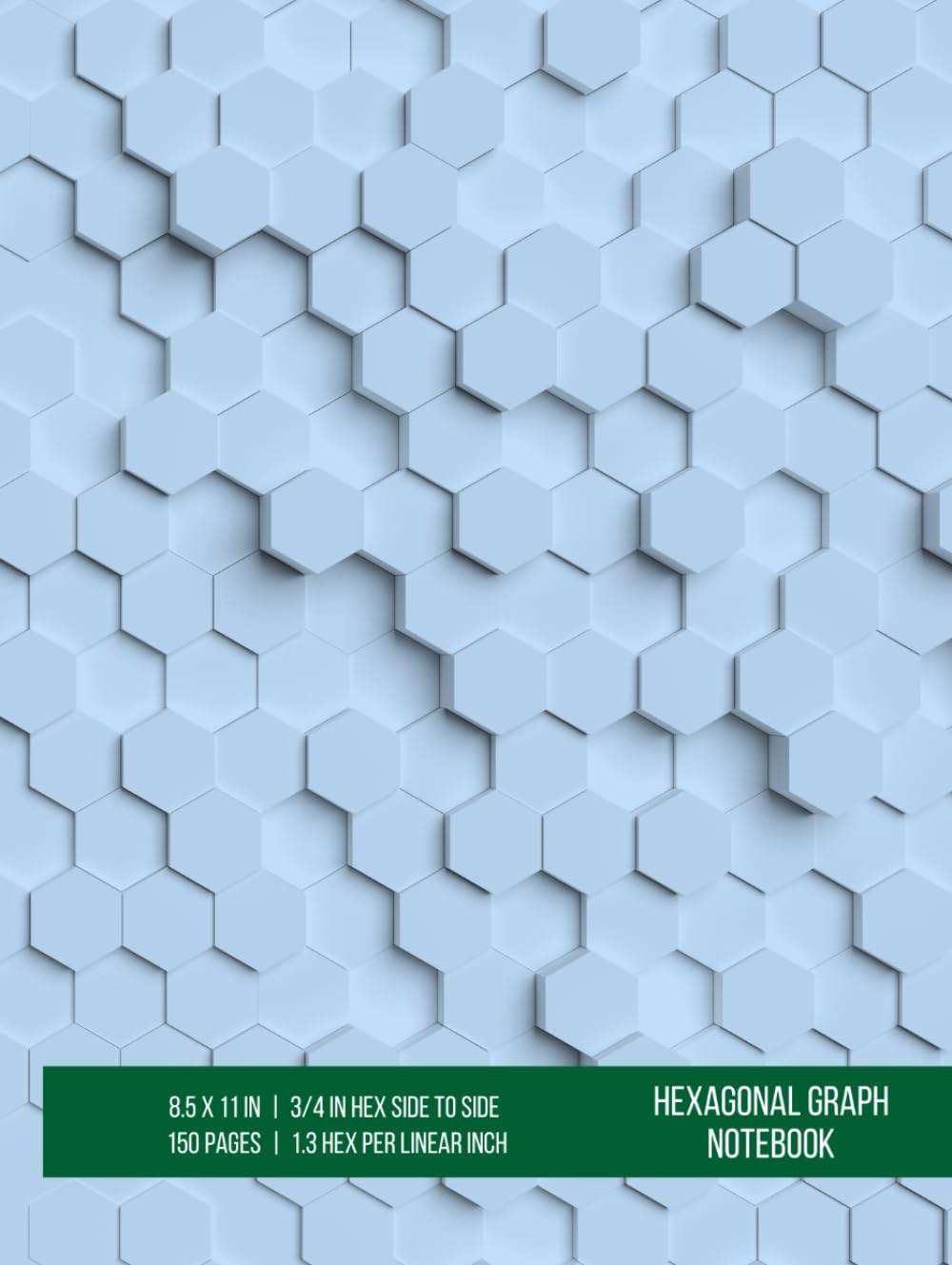 ler totalmente Hexagonal Graph Notebook: Organic Chemistry and Biochemistry Notebook, 8.25x11", 150 pages, 3/4" Hex Side to Side, 1.3 Hex per Linear Inch, Light Gray Lines, Matte Hardcover