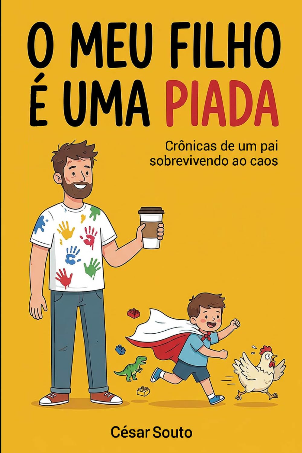 O Meu Filho é Uma Piada: Crônica de Um Pai Sobrevivendo Ao Caos (Portuguese Edition) baixar o livro de graça