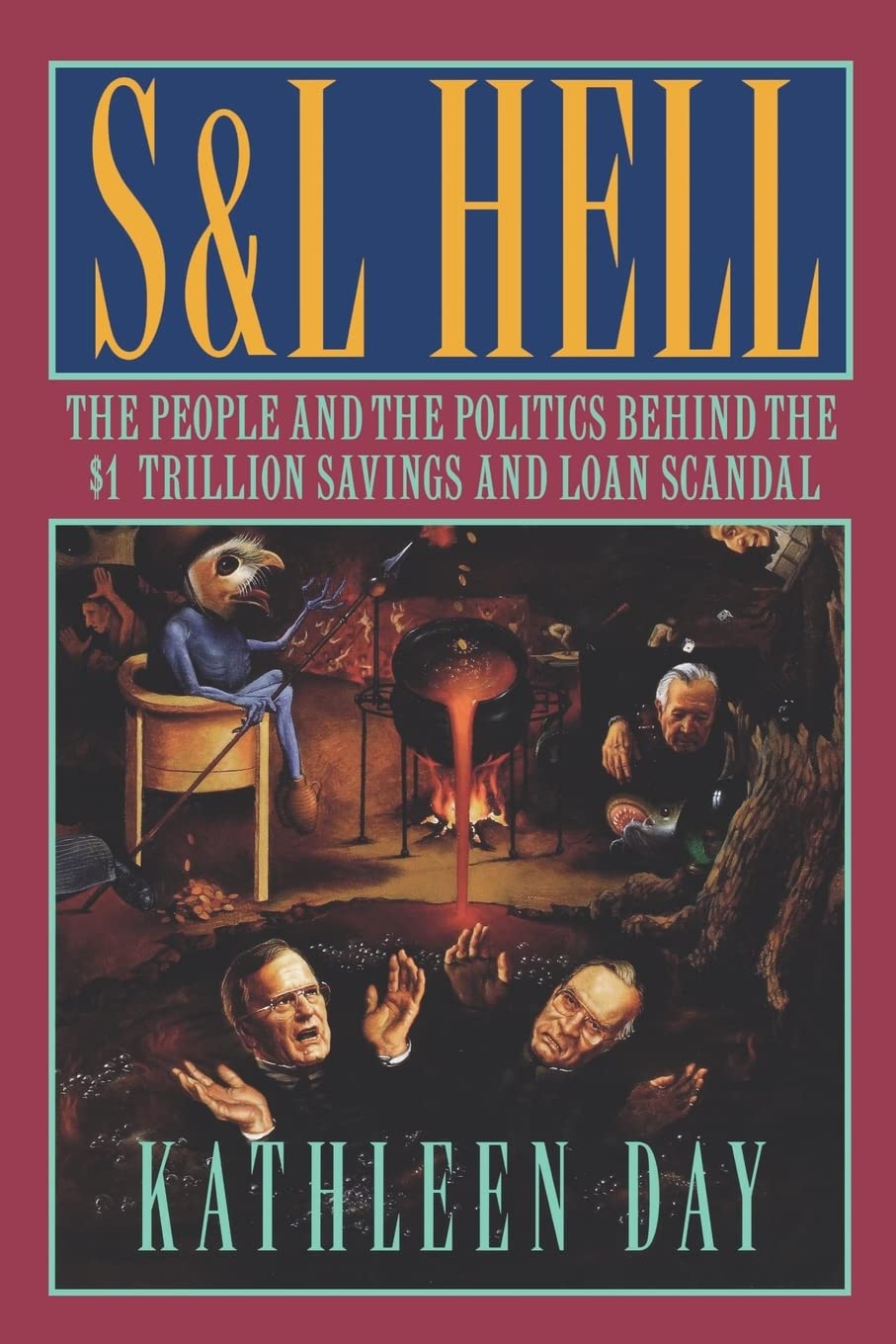 S & L Hell: The People and the Politics Behind the $1 Trillion Savings and Loan Scandal baixar o livro de graça