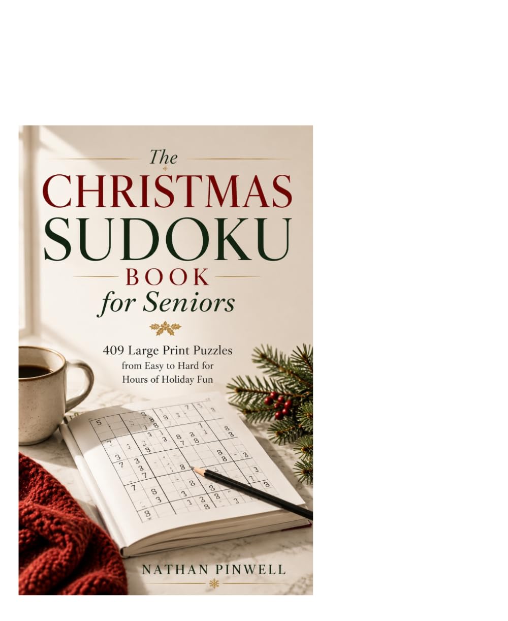 The Christmas Sudoku Book For Seniors: 409 Large Print Puzzles from Easy to Hard for Hours of Holiday Fun