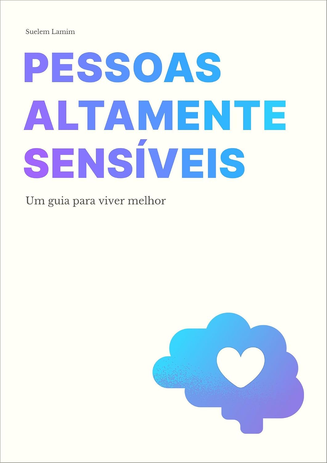 Pessoas Altamente Sensíveis: Um Guia Para Viver Melhor baixar o livro de graça