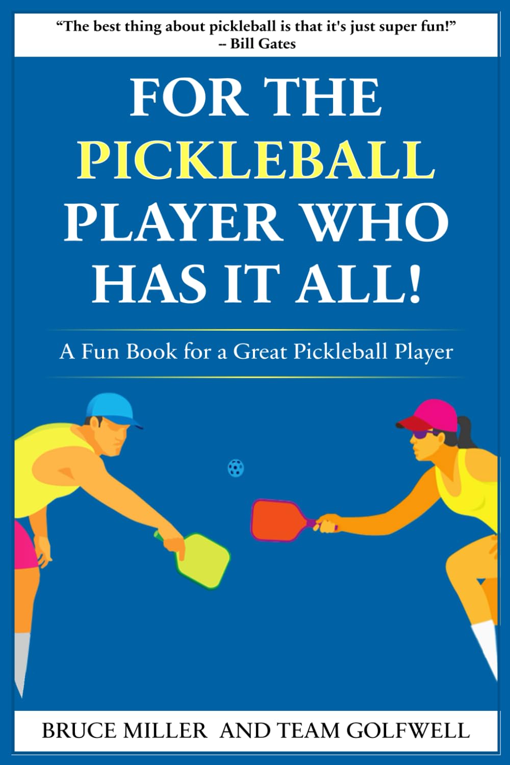 For a Pickleball Player Who Has It All!: A Fun Book for a Great Pickleball Player (For People Who Have Everything Series) baixar o livro de graça