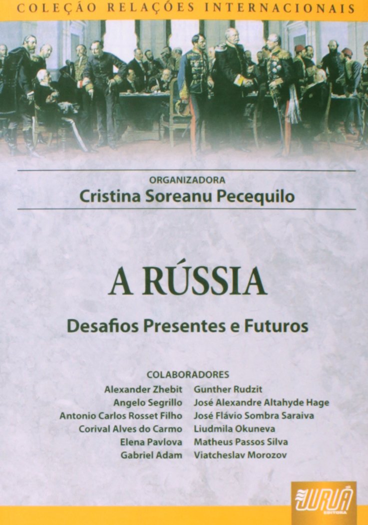 ler totalmente Rússia, A: Desafios Presentes e Futuros - Coleção Relações Internacionais