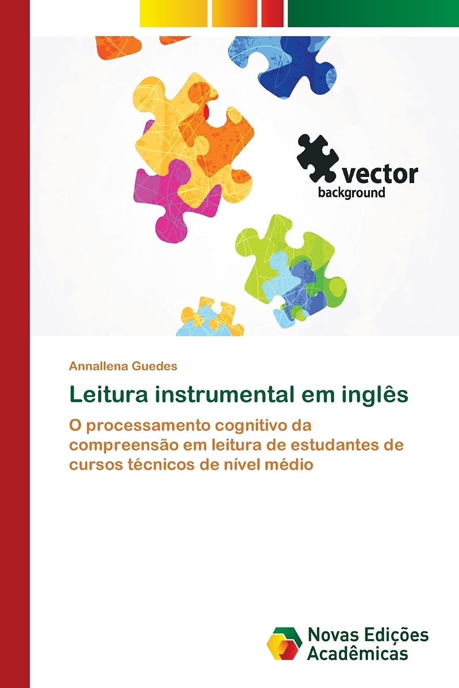 Leitura instrumental em inglês: O processamento cognitivo da compreensão em leitura de estudantes de cursos técnicos de nível médio baixar o livro de graça